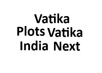 Vatika Plots Vatika India Next